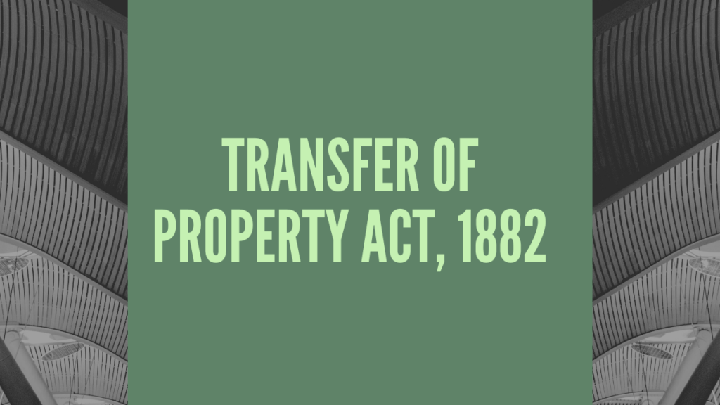 TRANSFER OF PROPERTY ACT