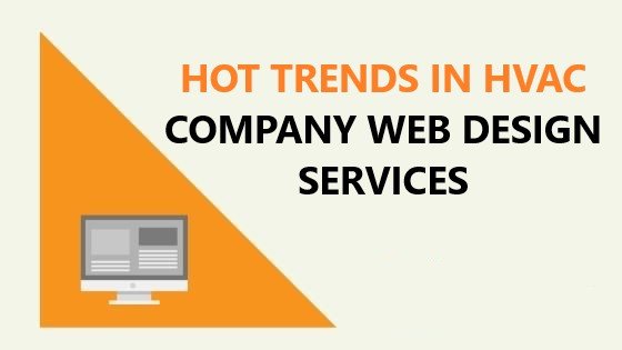 Hot Trends in HVAC Company Web Design Services