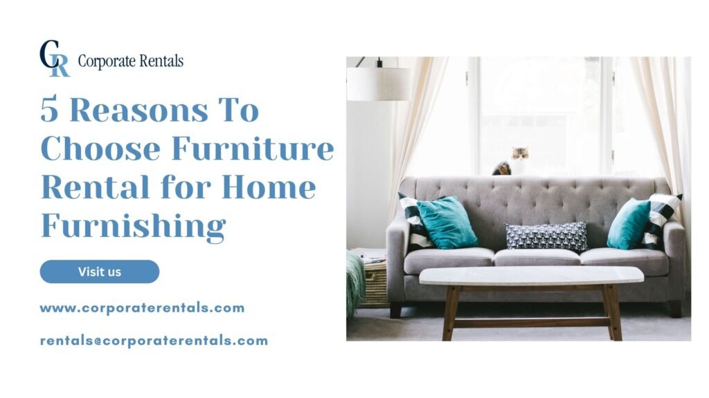Choose Furniture Rental for Home Furnishing
