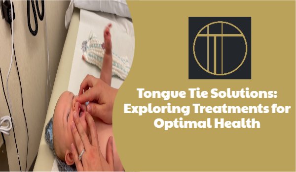 Tongue Tie Treatment