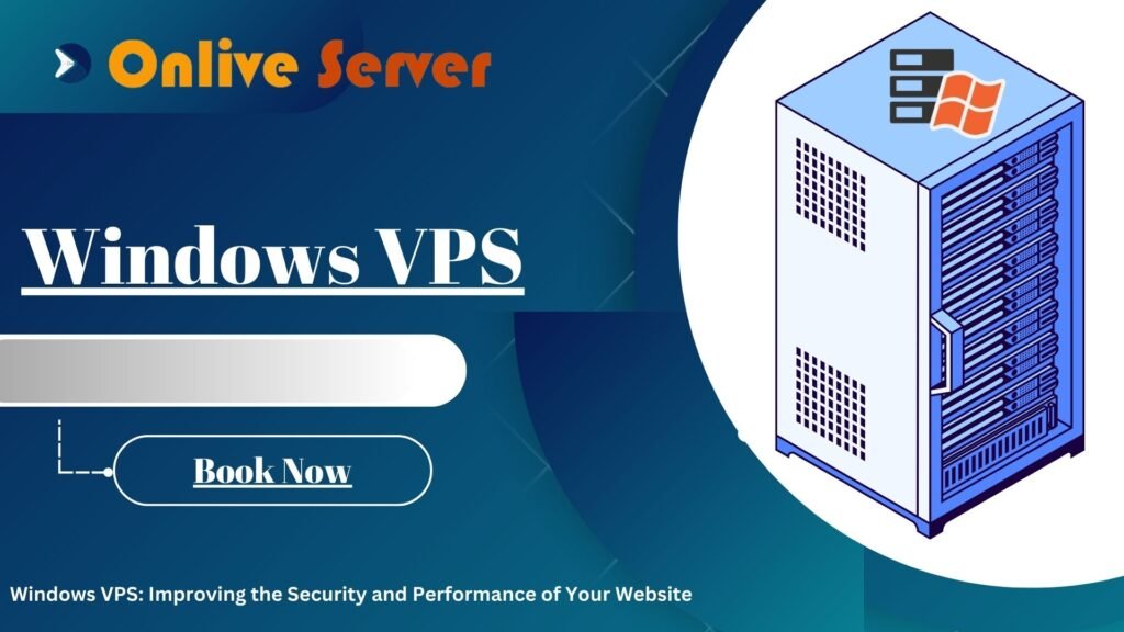 Improving the Security and Performance of Your Website by Windows VPS