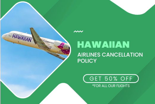 Hawaiian airlines cancellation policy international